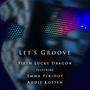 Let's Groove (feat. Emma Peridot & Addie Kosten)