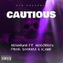 Cautious (feat. Hugo Bar$) [Explicit]