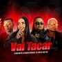 Vai Tacar (Explicit)