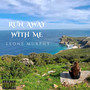 Run Away with Me (Explicit)