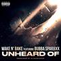 Unheard Of (feat. Bubba Sparxxx) [Explicit]