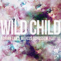 Wild Child (feat. Marcus Schössow, JJ) - Single