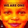 We Are One (feat. Fyahstone & Saj Moor)