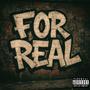 For Real (feat. Drugga Mann) [Explicit]