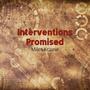 Interventions Promised