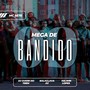 Mega De Bandido 09! (Explicit)