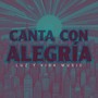 Canta Con Alegría