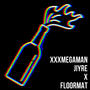 XXXMEGAMAN (feat. FLOORMAT) [Explicit]