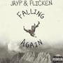 Falling Again (feat. JAYP) [Explicit]