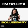 I'M SO HTX (Explicit)