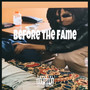 Before The Fame (Explicit)