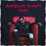 Akela Kaafi Hai (Explicit)