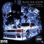 What You Know (Explicit)