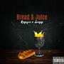 Bread & Juice (Explicit)