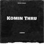 Komin Thru (Explicit)