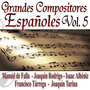 Grandes Compositores Españoles Vol.5