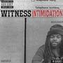 Witness Intimidation (Explicit)