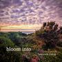 bloom into