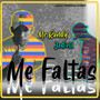 Me Faltas (Explicit)