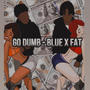 Go Dumb (feat. Ajthap) [Explicit]