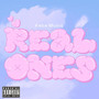 REAL ONES (Explicit)