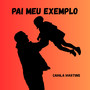 PAI MEU EXEMPLO