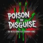 Poison in Disguise (feat. Crownin' A King) [Nu-Metal Remix] [Explicit]