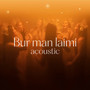 Bur man laimi (Acoustic)