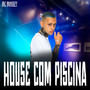 House Com Piscina (Explicit)