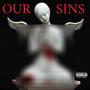 Our Sins (Explicit)