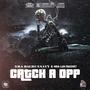 Catch A Opp (feat. NRALuhRachet) [Explicit]