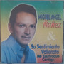 Miguel Ángel Ñáñez & Su Sentimiento Vallenato Me Equivoqué Contigo