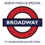Broadway (feat. Specifik, Agent Finch & Mr Thing)