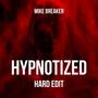 Hypnotized (Hard Edit)