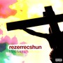 Rezerrecshun (Explicit)