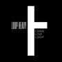 Long Live Loop (Explicit)