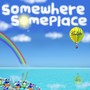 Somewhere, Someplace