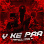 Y KE PAA (Explicit)