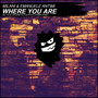 Where You Are