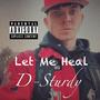 Let Me Heal (Explicit)