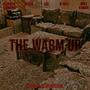 THE WARM UP (Explicit)