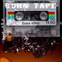 Burn Tape