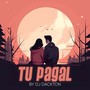 Tu Pagal