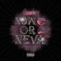 Now Or Neva (Explicit)