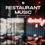 Restaurant Music: Chill Background Beats