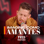 Imagine Como Amantes