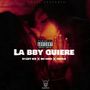 La Bby Quiere (Explicit)