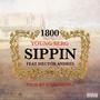 SIPPIN (feat. Hector Andres) [Explicit]