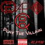 PLAY THE VILLAIN (Explicit)