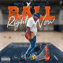 Ball Right Now (Explicit)